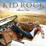 coperta albumului born free lansat de kid rock
